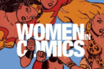 Women in Comics, arriva in italia la mostra delle fumettiste